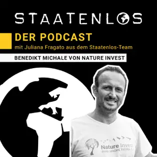 Nature Invest im Staatenlos-Podcast: Verbindung von Nachhaltigkeit und Unabhängigkeit